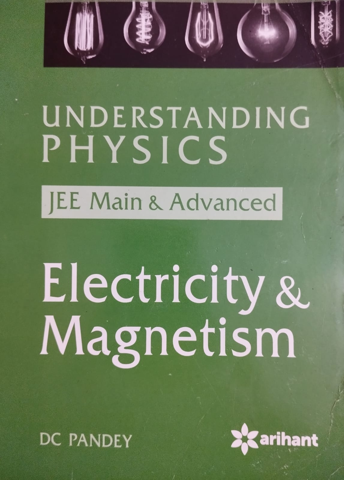 Electricity And Magnetism (Understaning Physics Jee Main And Advanced ...